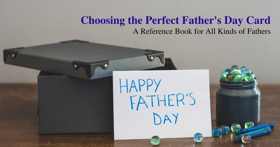 Choosing the Perfect Father's Day Card